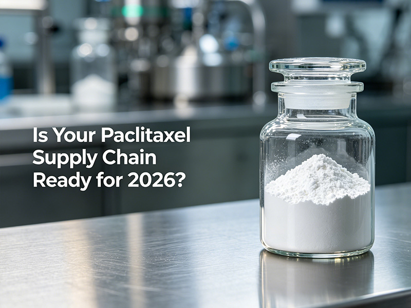 Is Your Paclitaxel Supply Chain Ready for 2026?